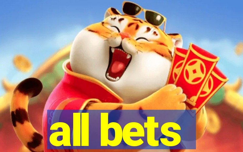 all bets